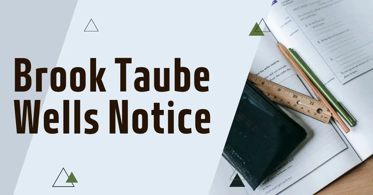 Unveiling the Brook Taube Wells Notice: What You Need to Know